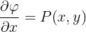 \large \frac{\partial \varphi }{\partial x}=P(x,y)